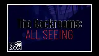 Rec Room | The Backrooms: All Seeing