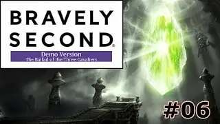 Bravely Second: The Ballad of the Three Cavaliers - Episode 6: Trouble at the Wind Temple!