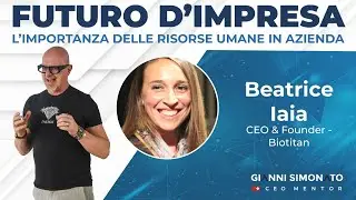 Futuro d'Impresa ne parliamo con: Beatrice Iaia Ceo & Founder - Biotitan e Gianni Simonato