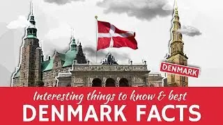 Denmark: 10 Fun Facts about the Nordic Country’s People and Travel Destinations