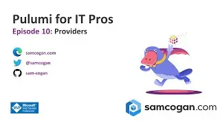 Pulumi for IT Pros Episode 10: Providers