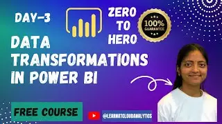 Day-3 | Data Transformations in Power BI | Power BI Zero to Hero | Power BI Job & Ready Free Course