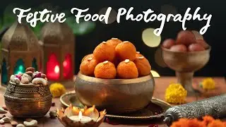 How to do Festive Food Photography | Festival season | Diwali special  Food Photography