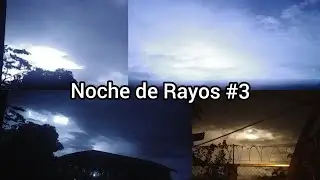 Noche de Rayos #3⚡