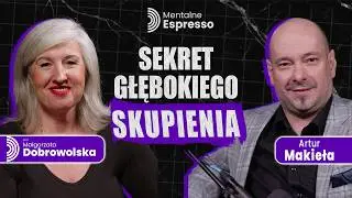 Jak Osiągnąć Stan Flow? Trening Mentalny i Hipnoza - Artur Makieła | Mentalne Espresso