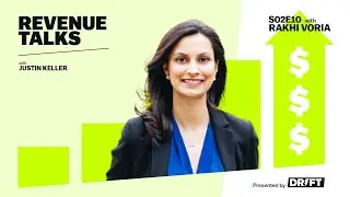 Revenue Talks with Justin Keller | The Formula for a Successful Inbound Sales Strategy (Rakhi Voria)