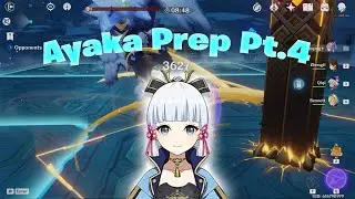 Ayaka Artifact Prep Pt. 4