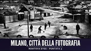 Mantova Eyes 03 - Milano, città della fotografia