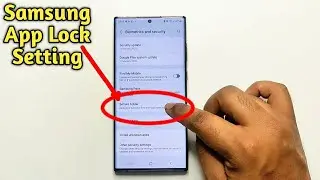 Samsung Galaxy A13 / A23 / S22 Ultra App Lock Setting