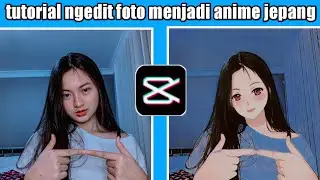 TUTORIAL EDIT FOTO MENJADI ANIME JEPANG DI ANDROID TERBARU 2020