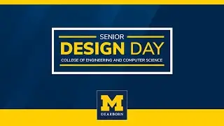 UM-Dearborn | CECS | Senior Design Day 2023