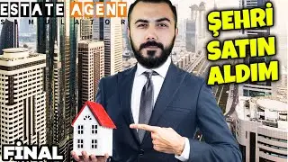 TÜM ŞEHRİ SATIN ALDIM!! ESTATE AGENT (Emlakçı) SIMULATOR (FİNAL Bölüm) | Barış Can