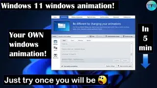 Make your Windows 11 & 10 windows animation! | Technical Mahathir