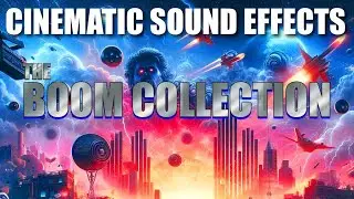 Cinematic Sound Effects The Boom Collection