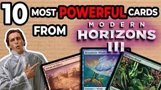 Top 10 cards from Modern Horizons 3 - EVERYTHING YOU NEED TO KNOW!