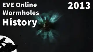 EVE Online. Wormholes. History. 2013