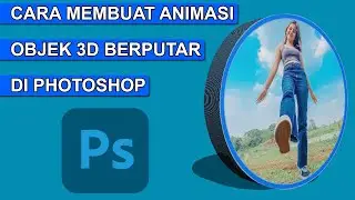 Cara Membuat Animasi Objek 3D Berputar di Photoshop [FOTO: SANDRINA MICHELLE]