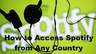How to Access Spotify from Any Country [2016 Updated] | Guiding Tech