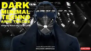 DARK & minimal Techno | APHE tracks & remixes | mixed by RULon (PL) @ RULonMUSIC 2.05 [205]
