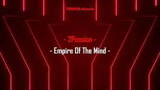2Passion - Empire Of The Mind