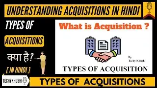 What is Acquisition ? Types of Acquisition in Hindi  2023-24 .