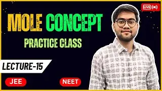 Mole Concept Questions Practice 🤯 | Mole Concept Class 11 Questions | JEE 2024 | NEET 2024 | Live 🤫