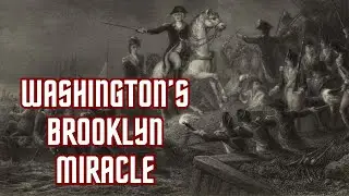 Brooklyn Heights 1776 - Washington's Miraculous Retreat