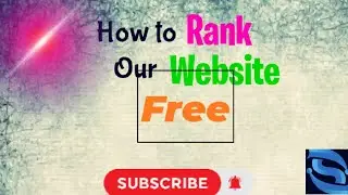 how to rank our Website In Google