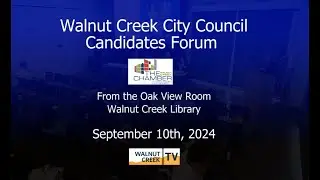 Walnut Creek City Council Candidates Forum 2024