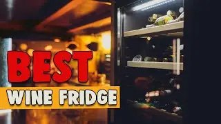 Best Wine Fridge in 2021 – Topmost Products Reviewed!