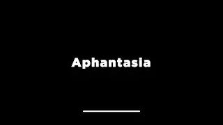 Aphantasia Trailer