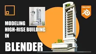 Modeling Highrise building | Blender