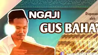 Gus Baha'. Part 1 (surat Toha)