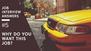 "Why Do You Want This Job?" Job Interview Questions & Answers #5