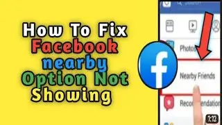 How To Fix Facebook Nearby Friends Option Not Showing (2023) | Nearby Friends Facebook Not Working