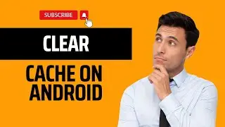 How to Clear he Cache on Android (tutorial)