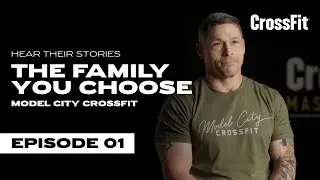 The Family You Choose: Model City CrossFit