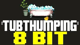 Tubthumping (2023) [8 Bit Tribute to Chumbawumba] - 8 Bit Universe