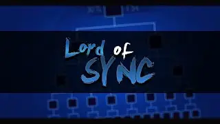 Lord of Sync (KATILIMLAR BAŞLADI!!) (DEADLİNE: 27.08.16)