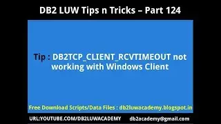 DB2 Tips n Tricks Part 124 - DB2TCP_CLIENT_RCVTIMEOUT does not work with DB2CLP Windows Client