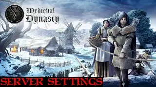 Medieval Dynasty Server Settings for Season 1
