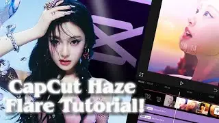 *•.CapCut Haze Flare Tutorial.•*