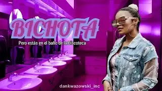 BICHOTA Pero estas en el baño de la Discoteca | KAROL G