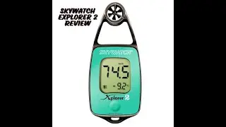 SKYWATCH Explorer 2 hand held Anemometer REVIEW