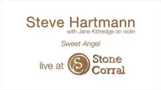 Steve Hartmann - Sweet Angel (Live at Stone Corral Brewery)