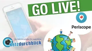 HOW TO PERISCOPE / Netzdurchblick.de