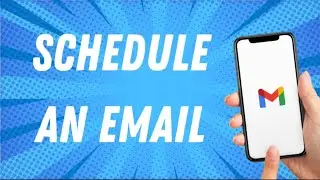 How To Schedule An Email On Gmail