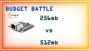 'Mini PC Budget Battle': OrangePi Zero 256 vs OrangePi Zero 512