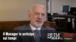 SUM#05 - Parte 2: Il Manager in anticipo sui tempi