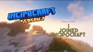 IncipoCraft Season 2 : Episode 1 : I joined the Incipocraft SMP